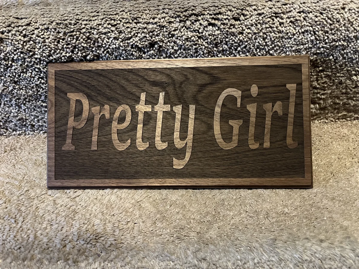 Pretty Girl Engraved Wood Sign